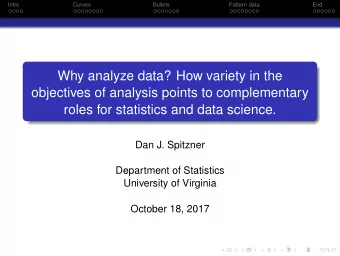 Why analyze data? How variety in the  objectives of analysis points to complementary  roles for