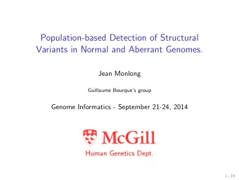 Population-based Detection of Structural  Variants in Normal and Aberrant Genomes.  Jean Monlong
