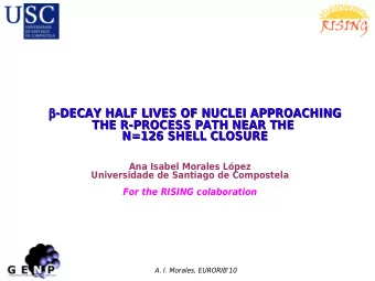 -DECAY HALF LIVES OF NUCLEI APPROACHING  -DECAY HALF LIVES OF NUCLEI APPROACHING  THE