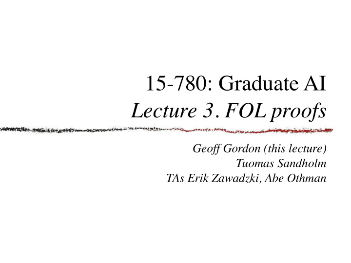 15 780 graduate ai lecture 3 fol proofs