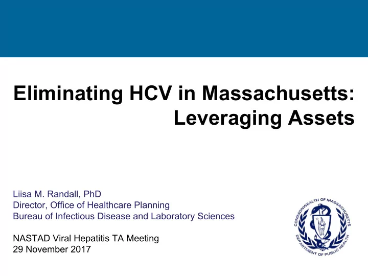 eliminating hcv in massachusetts leveraging assets