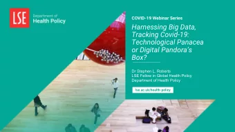 Harnessing Big Data,  Tracking Covid-19:  Technological Panacea  or Digital Pandoras  Box?  Dr