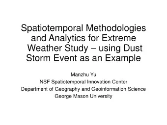 and Analytics for Extreme Weather Study  using Dust  Storm Event as an Example  Manzhu Yu  NSF