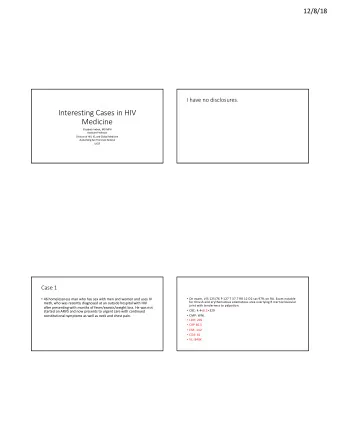 Interesting Cases in HIV  Medicine  Elizabeth Imbert, MD MPH  Assistant Professor  Division of HIV,