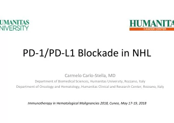 PD-1/PD-L1  Blockade  in  NHL   Carmelo  Carlo-Stella,  MD