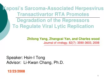 Kaposis Sarcoma-Associated Herpesvirus  Transactivartor RTA Promotes  Degradation of the