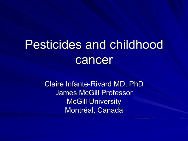 pesticides and childhood pesticides and childhood cancer