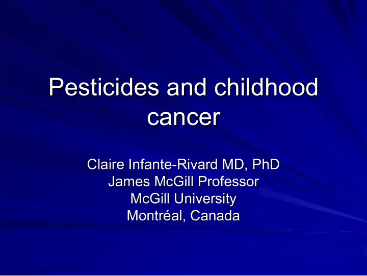 pesticides and childhood pesticides and childhood cancer