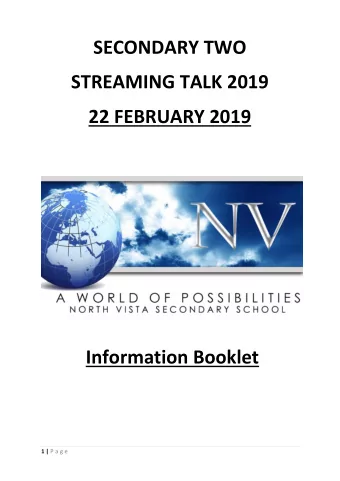 SECONDARY TWO  STREAMING TALK 2019  22 FEBRUARY 2019  Information Booklet 1 | P a g e  CONTENT PAGE