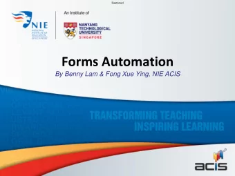 Forms Automation  By Benny Lam &amp; Fong Xue Ying, NIE ACIS  Restricted  Agenda  Enterprise