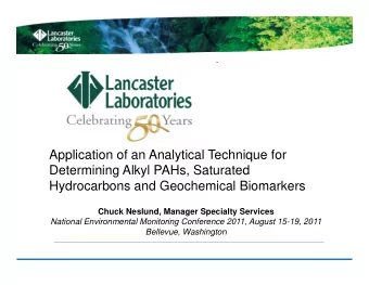 Application of an Analytical Technique for  pp  y  q  Determining Alkyl PAHs, Saturated