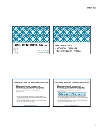TRIALS, TRIBULATIONS, Tregs ...  NO RELEVANT DISCLOSURES  + DISCUSSION OF EXPERIMENTAL  TOLERANCE
