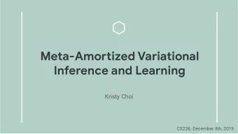 Meta-Amoruized Variational  Inference and Learning  Kristy Choi  CS236: December 4th, 2019