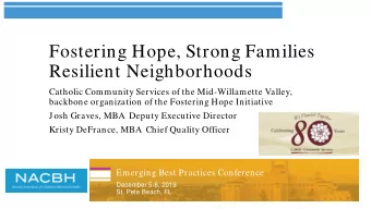 Fostering Hope, Strong Families  Resilient Neighborhoods  Catholic Community Services of the