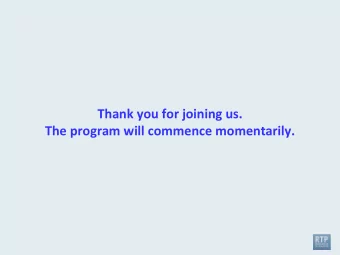 Thank you for joining us.  The program will commence momentarily.  Current Questions and