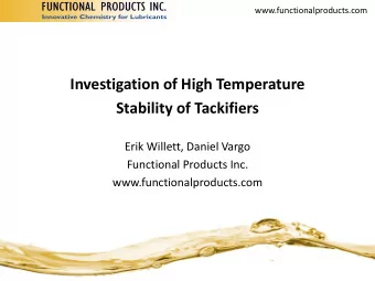 Investigation of High Temperature  Stability of Tackifiers  Erik Willett, Daniel Vargo  Functional