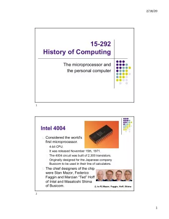 15-292  History of Computing  The microprocessor and  the personal computer  1  Intel 4004