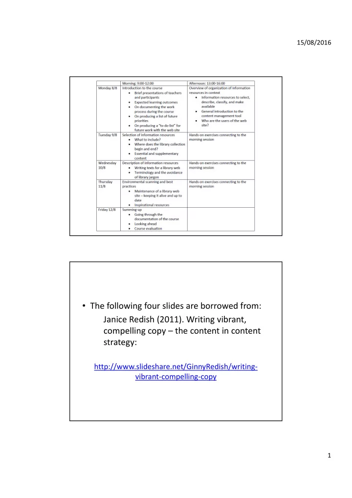the following four slides are borrowed from janice redish