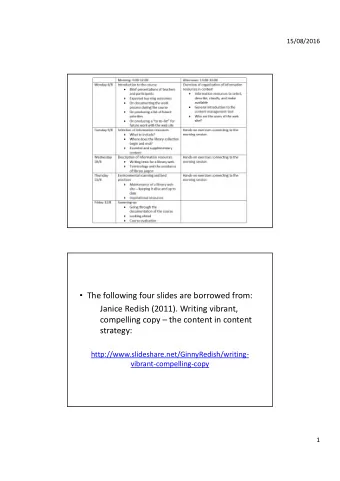 The following four slides are borrowed from: Janice Redish (2011). Writing vibrant, compelling