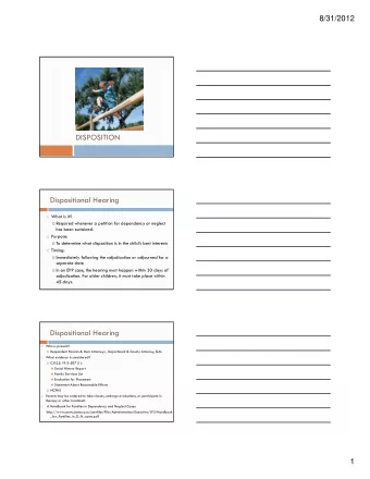 DISPOSITION  Dispositional Hearing  What is it?  Required whenever a petition for dependency