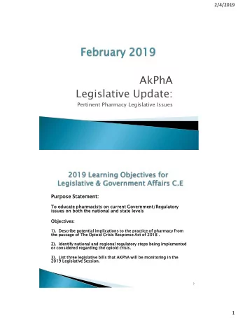 AkPhA  Legislative Update:  Pertinent Pharmacy Legislative Issues  Purpose  ose State  tement:  t: