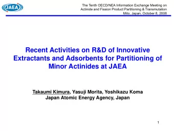 Recent Activities on R&amp;D of Innovative  Extractants and Adsorbents for Partitioning of  Minor