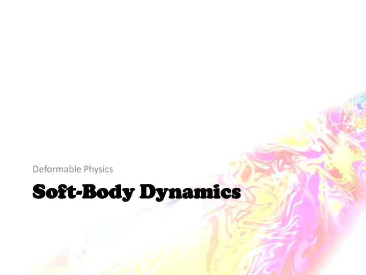 sof oft bod ody y dy dyna namics cs deformable objects