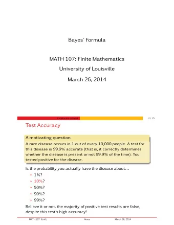 Bayes Formula  MATH 107: Finite Mathematics  University of Louisville  March 26, 2014