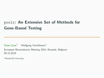 poolr : An Extensive Set of Methods for  Gene-Based Testing Cnar 1 Wolfgang Viechtbauer 1  Ozan