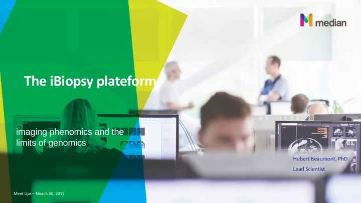 the ibiopsy plateform