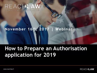 How to Prepare an Authorisation  application for 2019  Some Notes  It is assumed that attendees