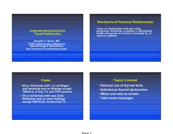 When and who to screen  54 yr old female with new atrial  Take home messages