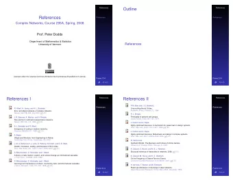Outline  References  References  References  References  Complex Networks, Course 295A, Spring,