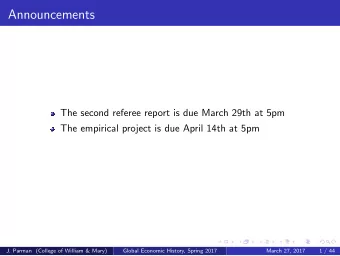 Announcements  The second referee report is due March 29th at 5pm  The empirical project is due