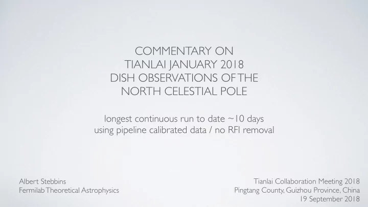 commentary on tianlai january 2018 dish observations of