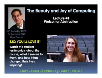 The Beauty and Joy of Computing  The Beauty and Joy of Computing  Lectur  Lecture #1  e #1