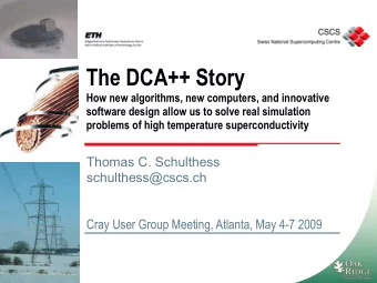 The DCA++ Story  How new algorithms, new computers, and innovative  software design allow us to