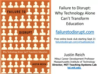 Failure to Disrupt:  Why Technology Alone  Cant Transform  Education  failuretodisrupt.com  Free
