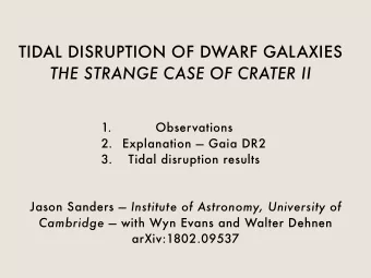 TIDAL DISRUPTION OF DWARF GALAXIES  THE STRANGE CASE OF CRATER II  1.  Observations  2.