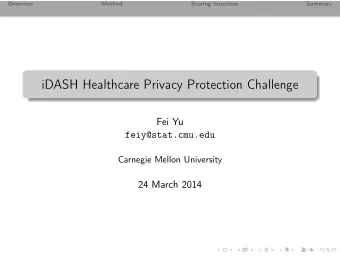 iDASH Healthcare Privacy Protection Challenge  Fei Yu  feiy@stat.cmu.edu  Carnegie Mellon