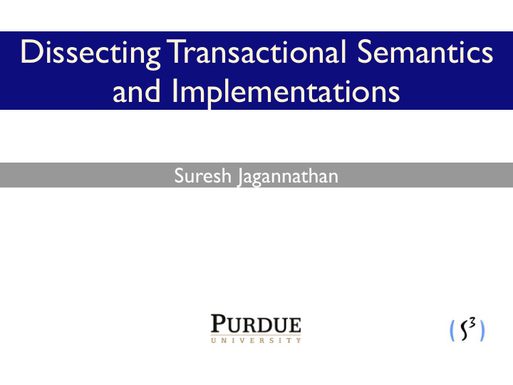 dissecting transactional semantics and implementations