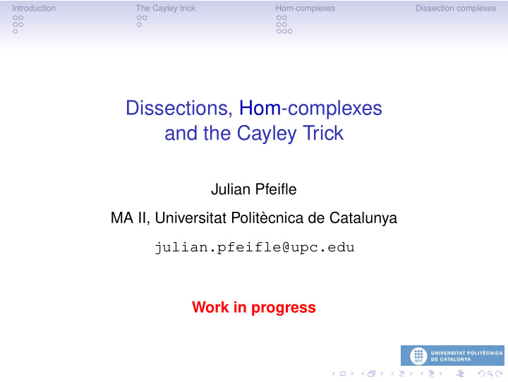 dissections hom complexes and the cayley trick