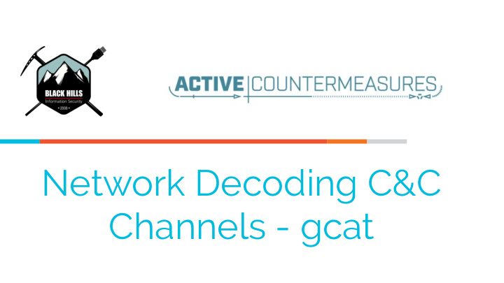 network decoding c c channels gcat brought to you by red
