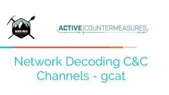 Network Decoding C&amp;C  Channels - gcat  Brought to you by...  +  =  Red Team/Blue Team