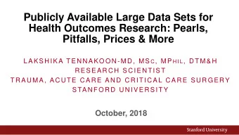 Publicly Available Large Data Sets for  Health Outcomes Research: Pearls,  Pitfalls, Prices &amp;
