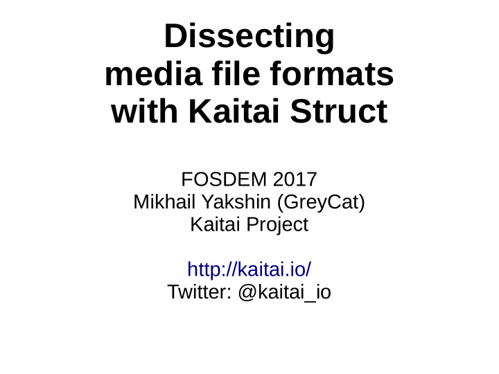 dissecting media file formats with kaitai struct