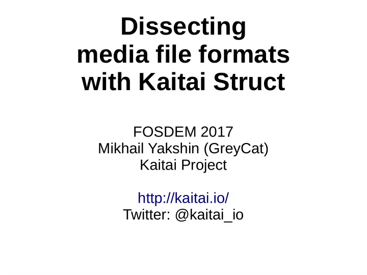 dissecting media file formats with kaitai struct