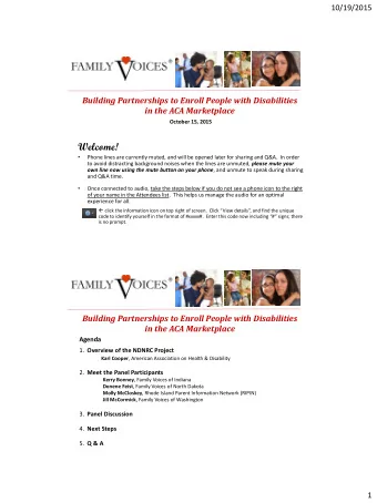 Welcome!    Phone lines are currently muted, and will be opened later for sharing and Q&amp;A.