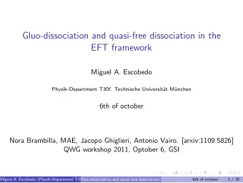 Gluo-dissociation and quasi-free dissociation in the  EFT framework  Miguel A. Escobedo
