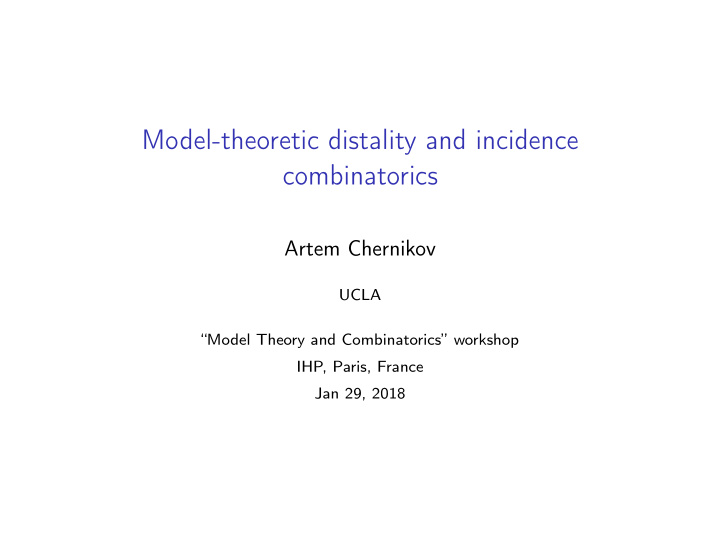 model theoretic distality and incidence combinatorics